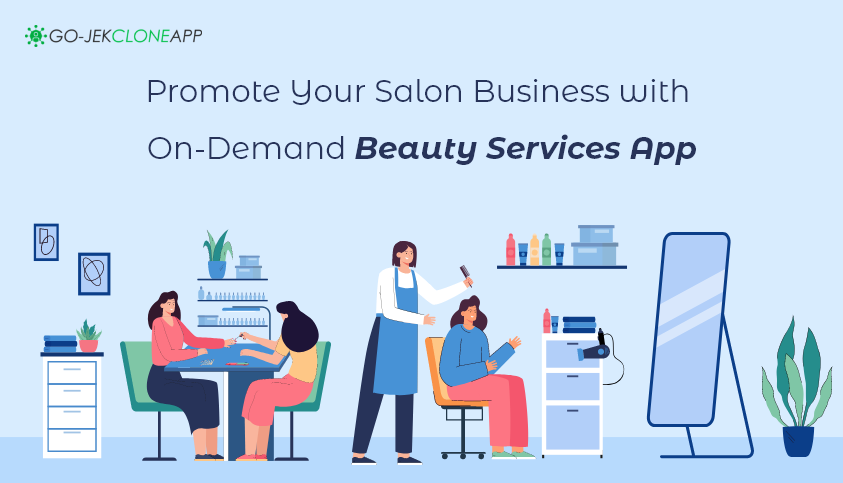 Promote Your Salon Business with On-Demand Beauty Services App