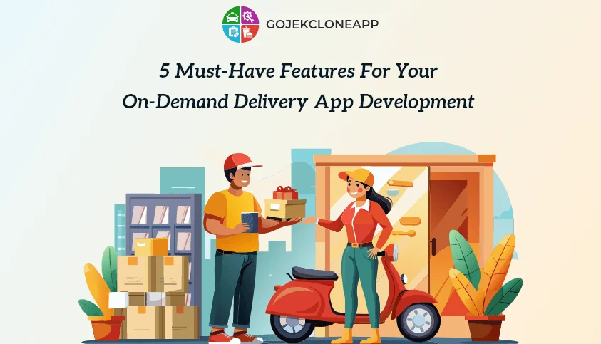 On-Demand Delivery App Development